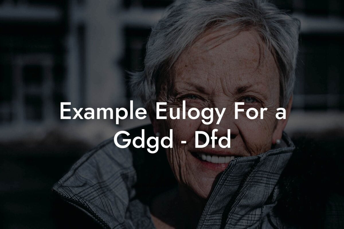 Example Eulogy For a Gdgd - Dfd - Eulogy Assistant