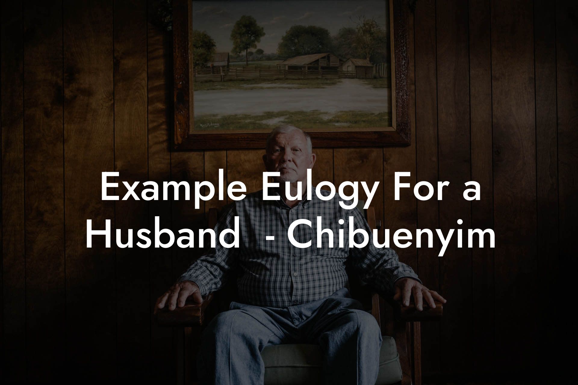 Example Eulogy For a Husband  - Chibuenyim