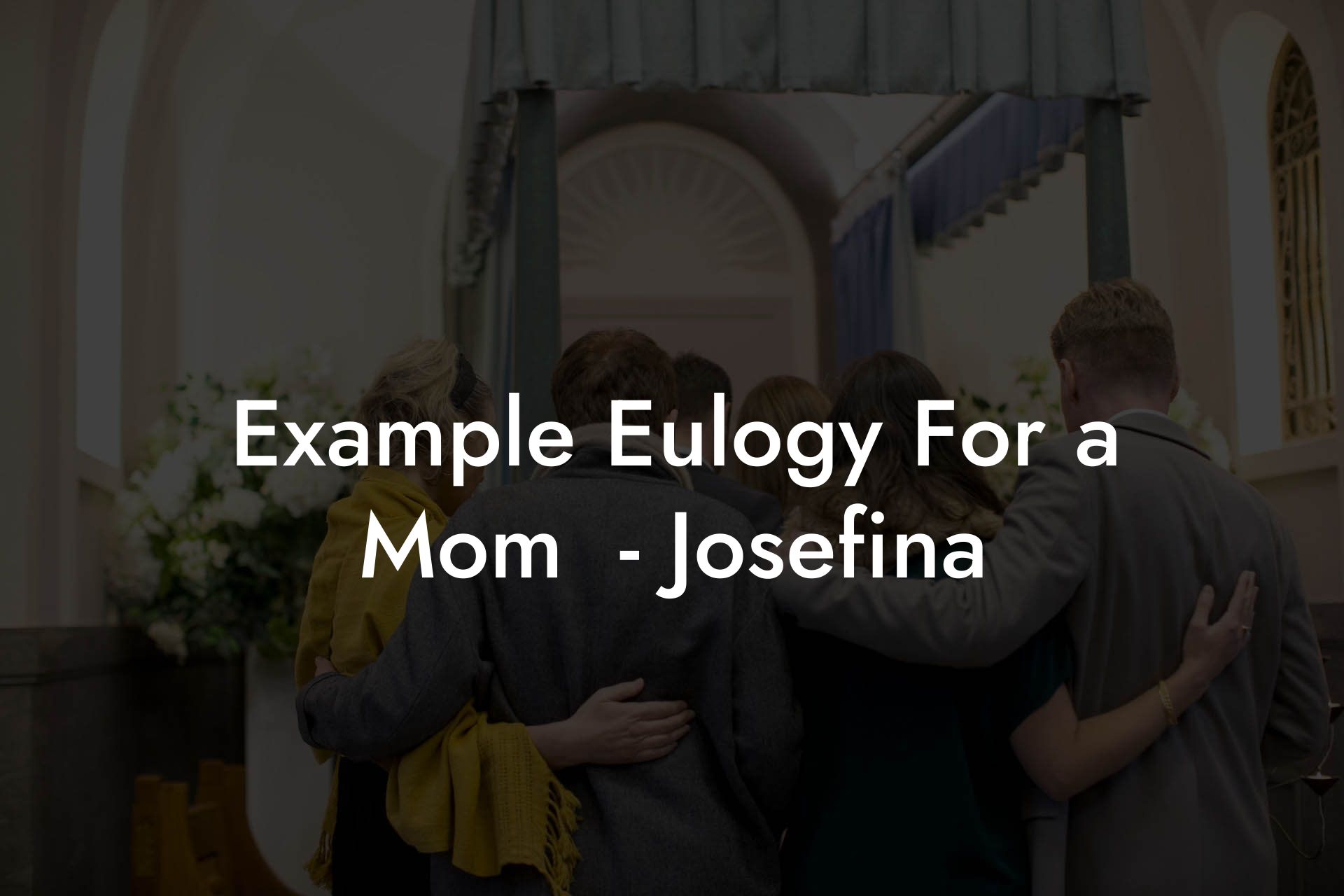 Example Eulogy For a Mom  - Josefina