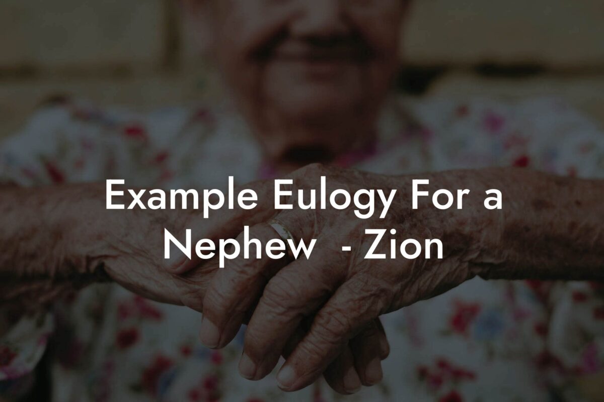 Example Eulogy For a Nephew  - Zion