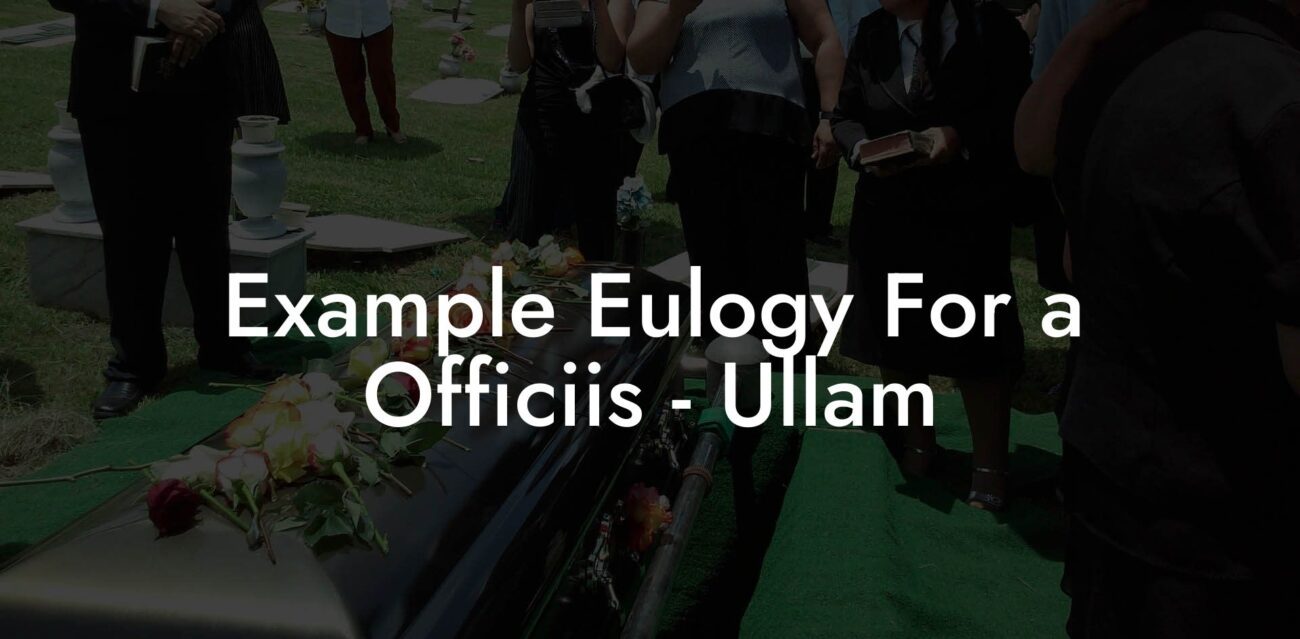 Example Eulogy For a Officiis - Ullam
