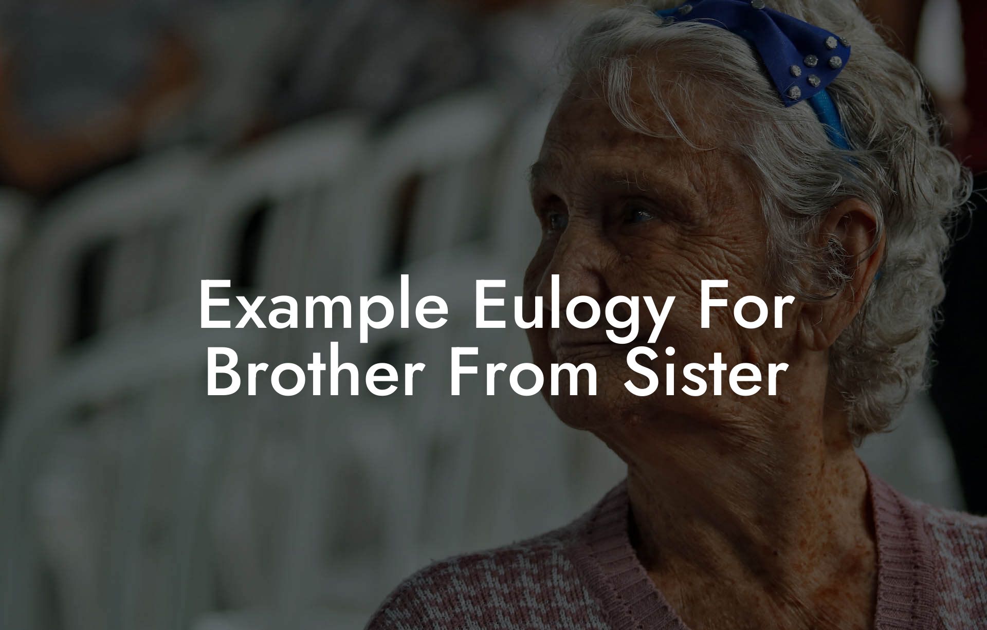 Example Eulogy For Brother From Sister