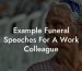 Example Funeral Speeches For A Work Colleague