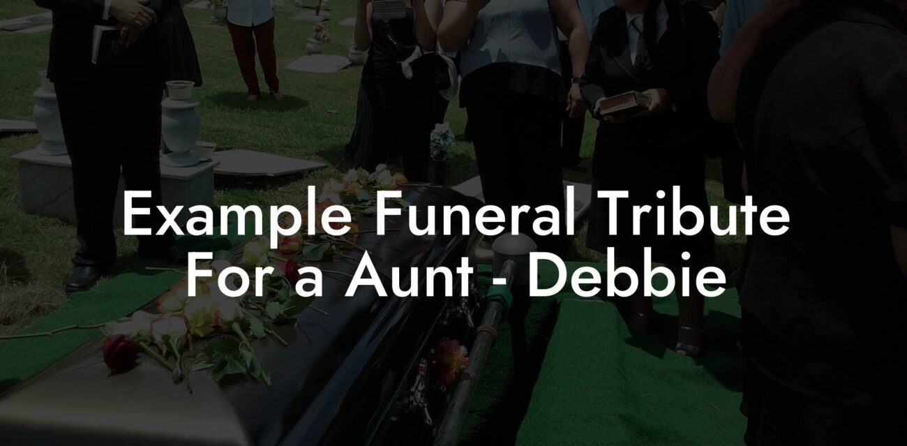 Example Funeral Tribute For a Aunt - Debbie