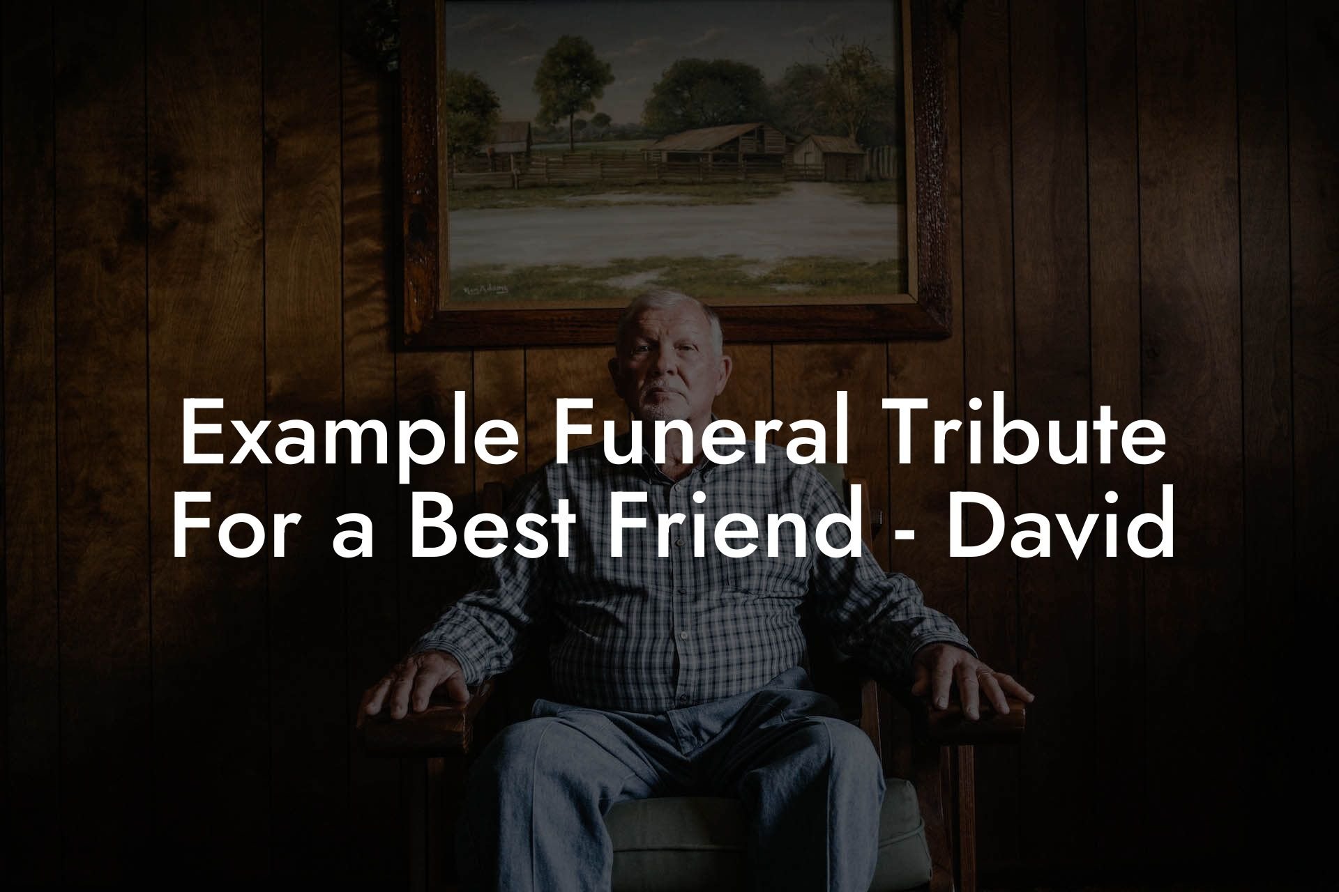 Example Funeral Tribute For a Best Friend   David