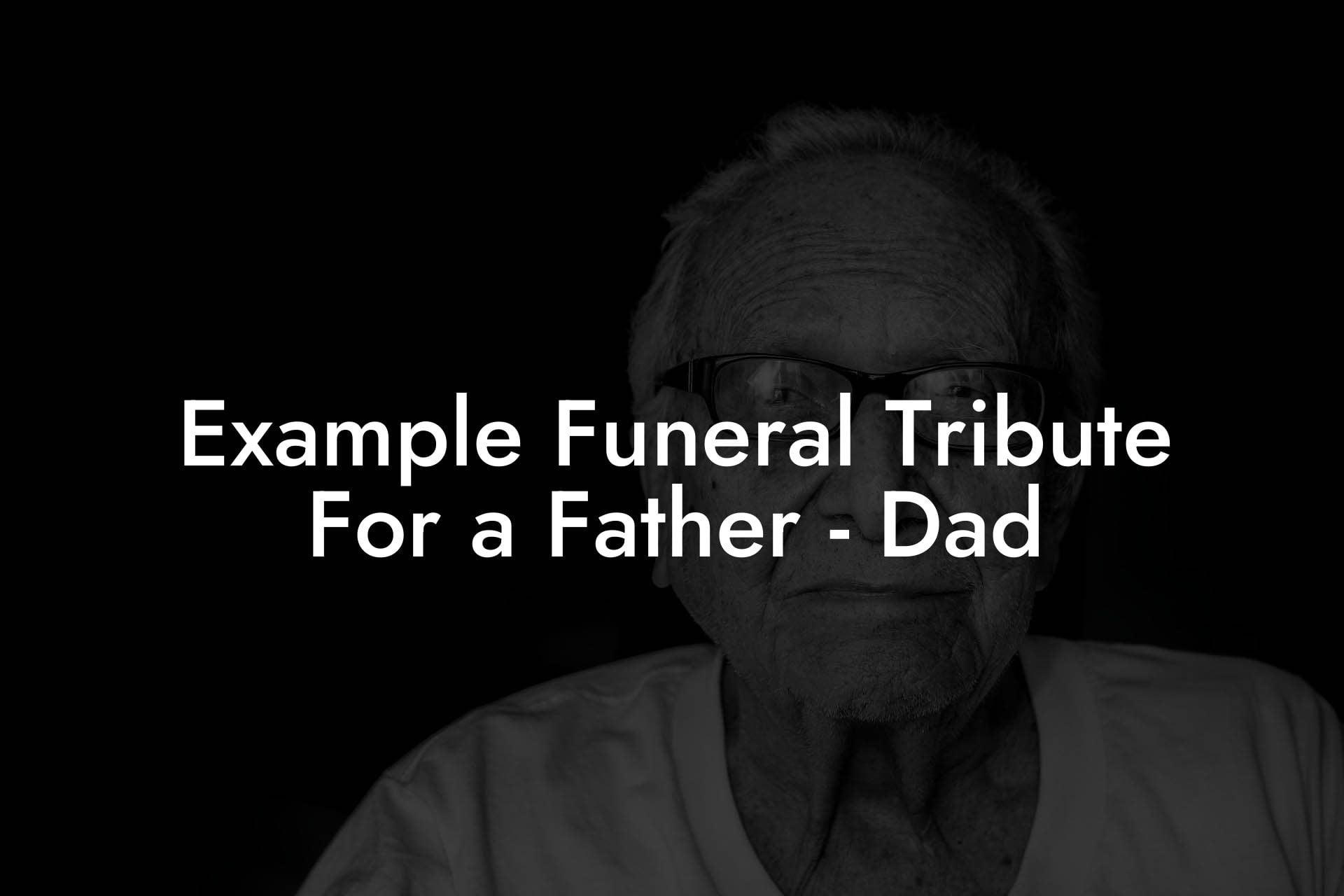 Example Funeral Tribute For a Father   Dad