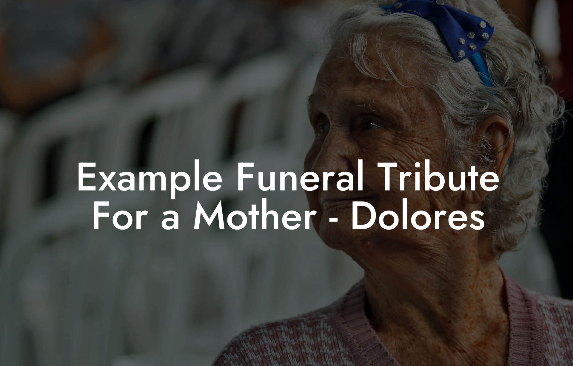 Example Funeral Tribute For a Mother - Dolores