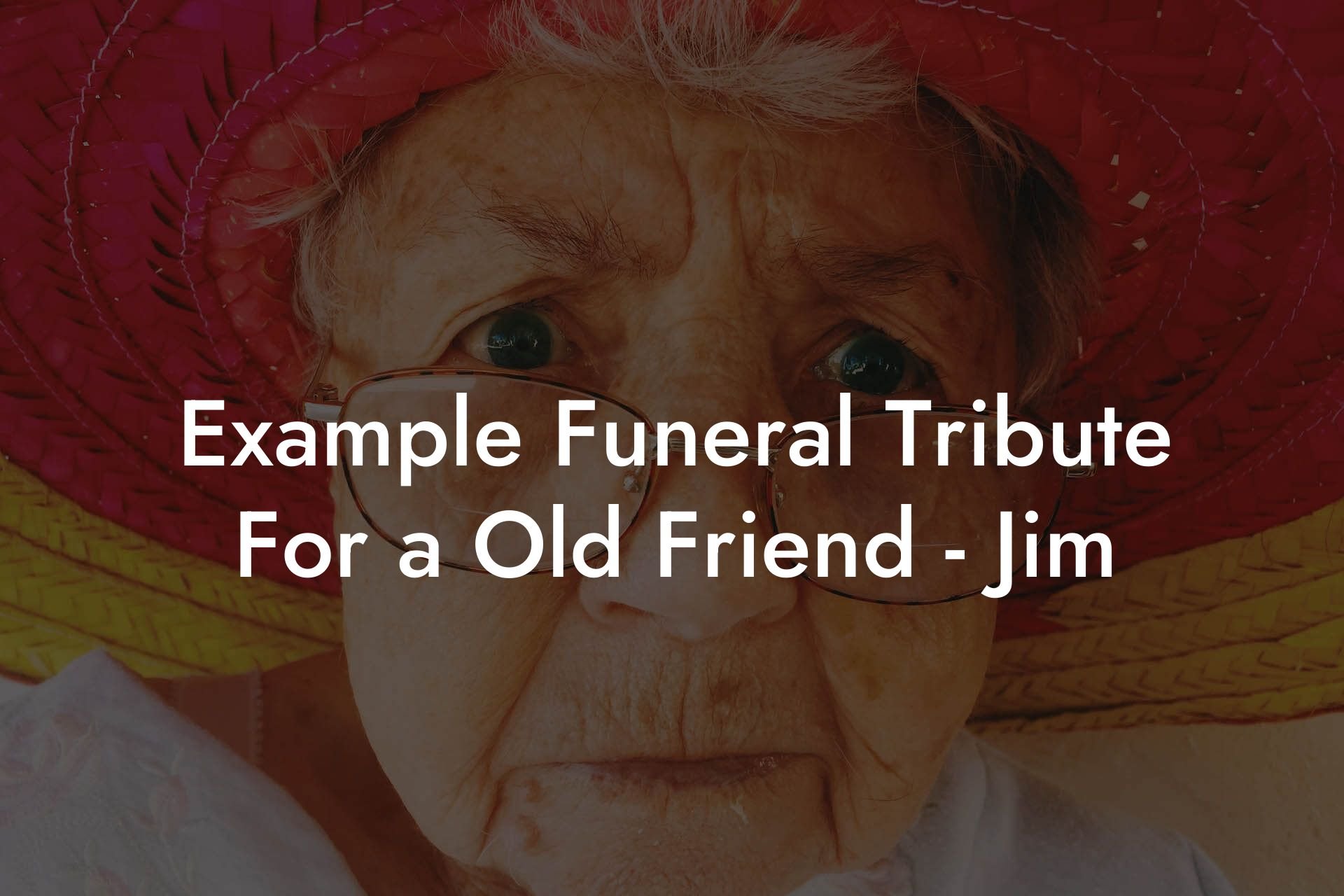Example Funeral Tribute For a Old Friend   Jim