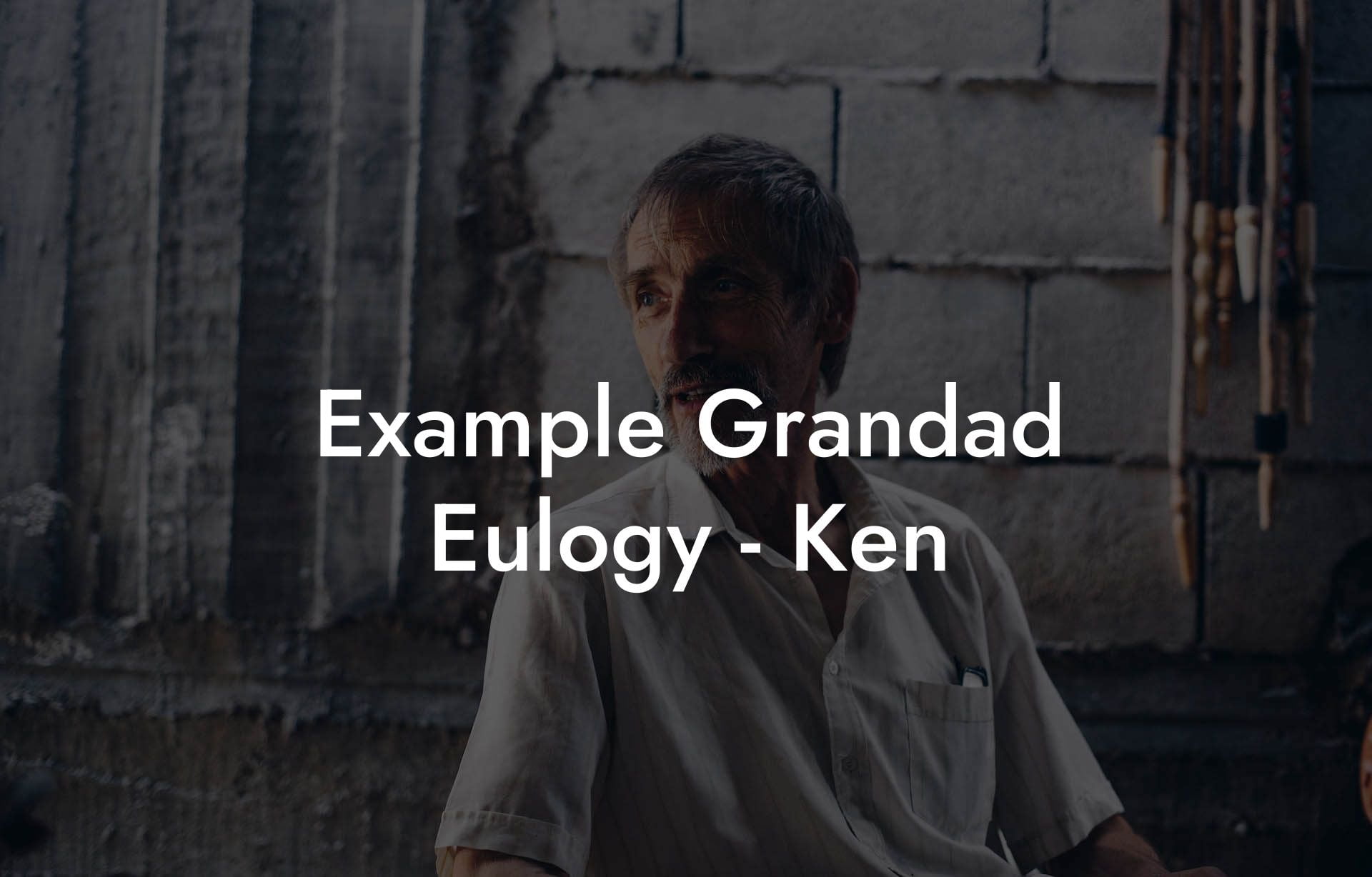 Example Grandad Eulogy   Ken