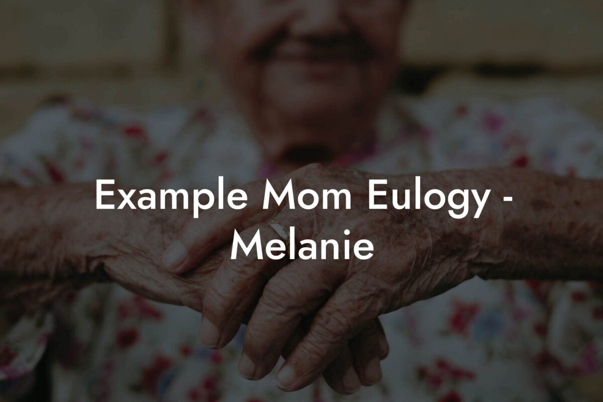 Example Mom Eulogy - Melanie