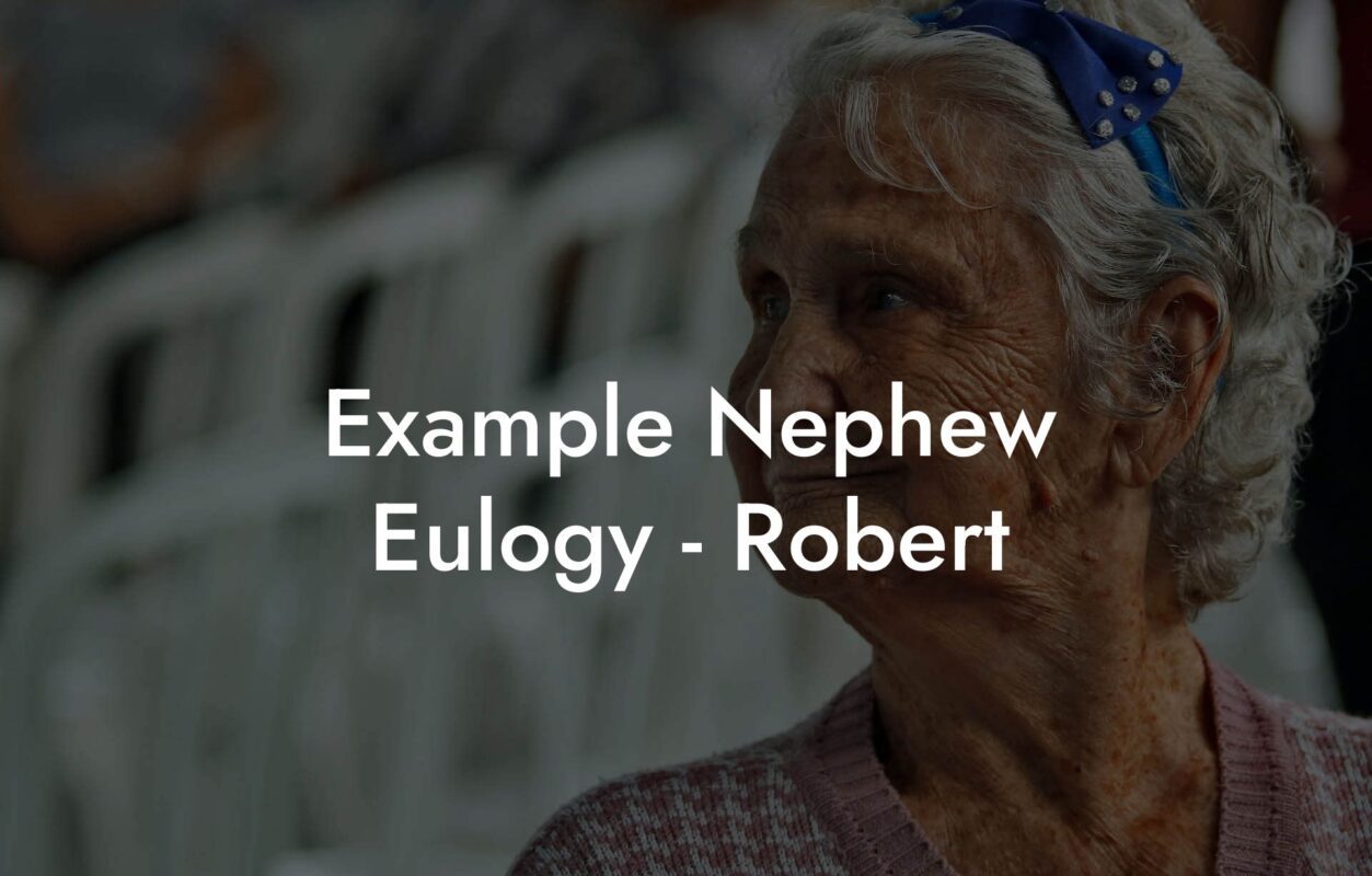 Example Nephew  Eulogy   Robert