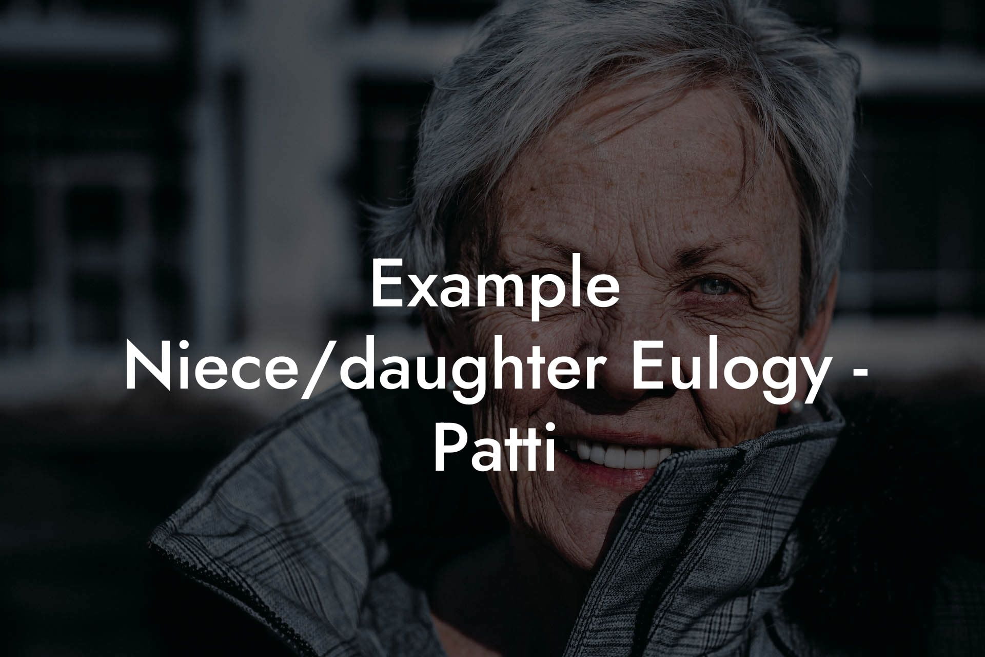 Example Niece/daughter Eulogy   Patti