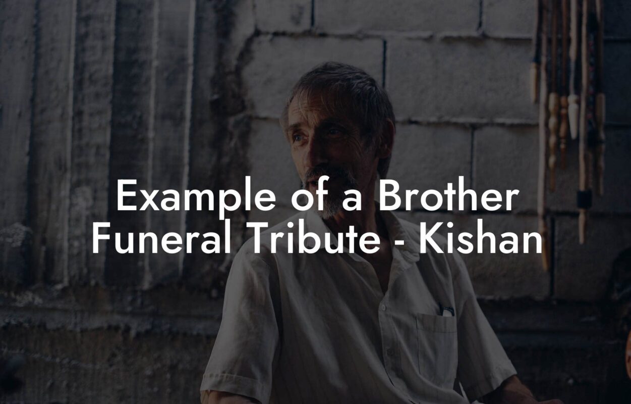 Example of a Brother Funeral Tribute   Kishan
