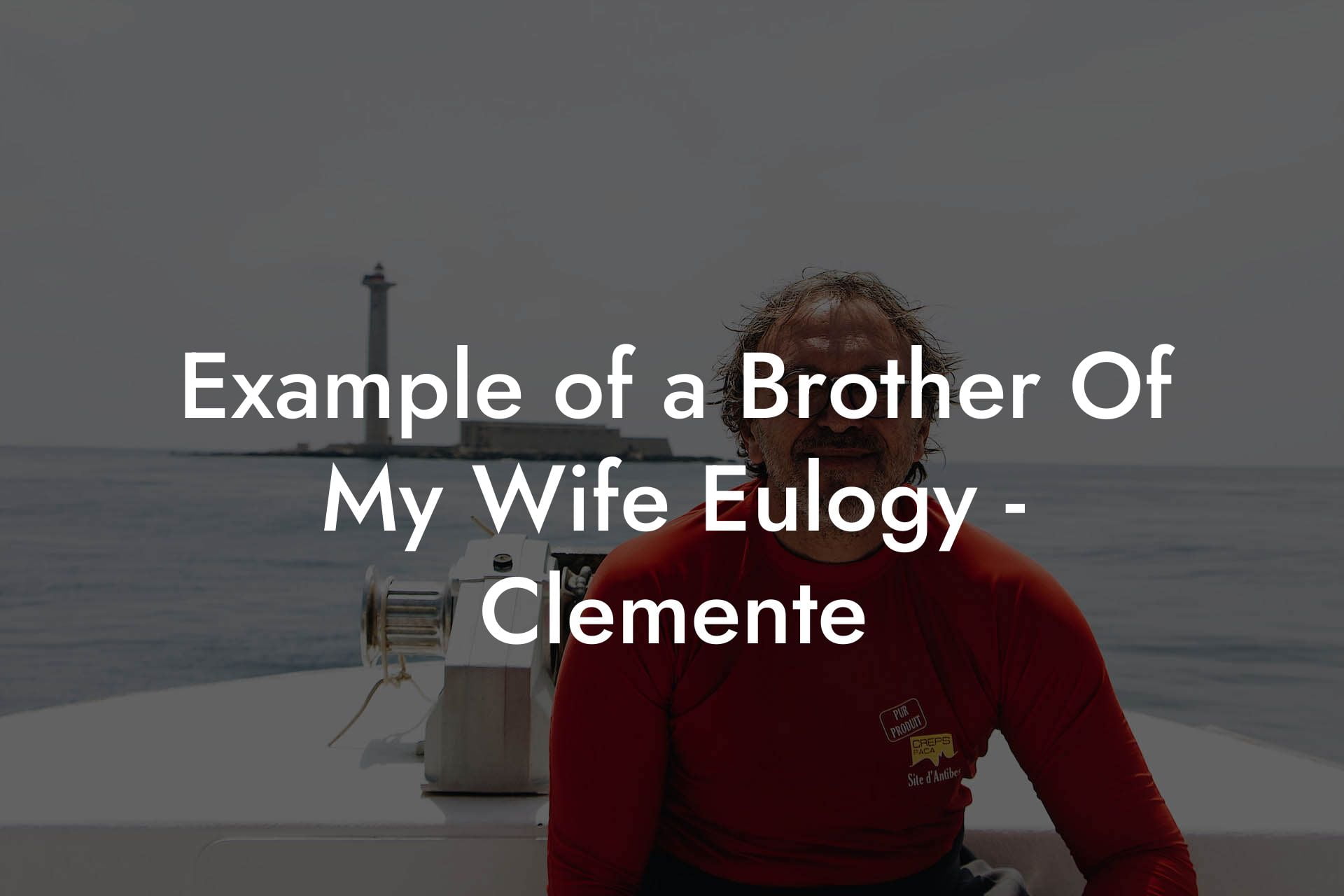Example of a Brother Of My Wife Eulogy   Clemente