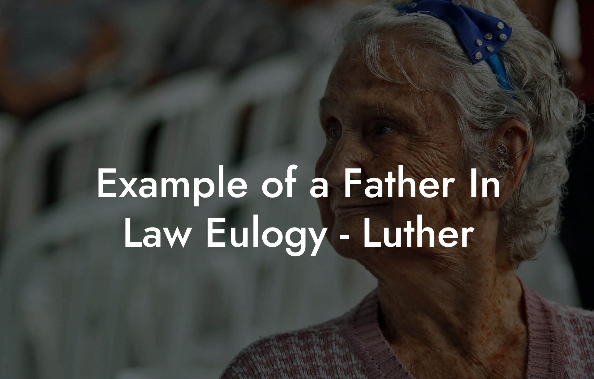 Example of a Father In Law Eulogy - Luther