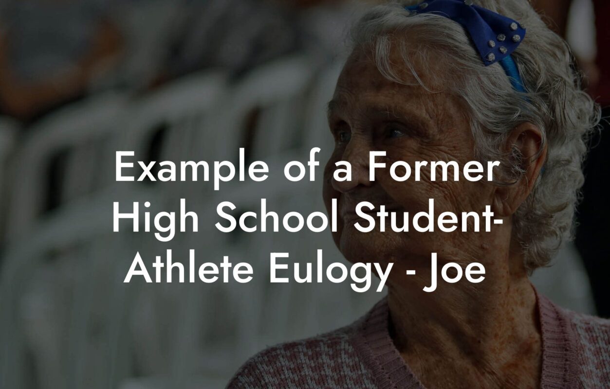 Example of a Former High School Student- Athlete Eulogy - Joe