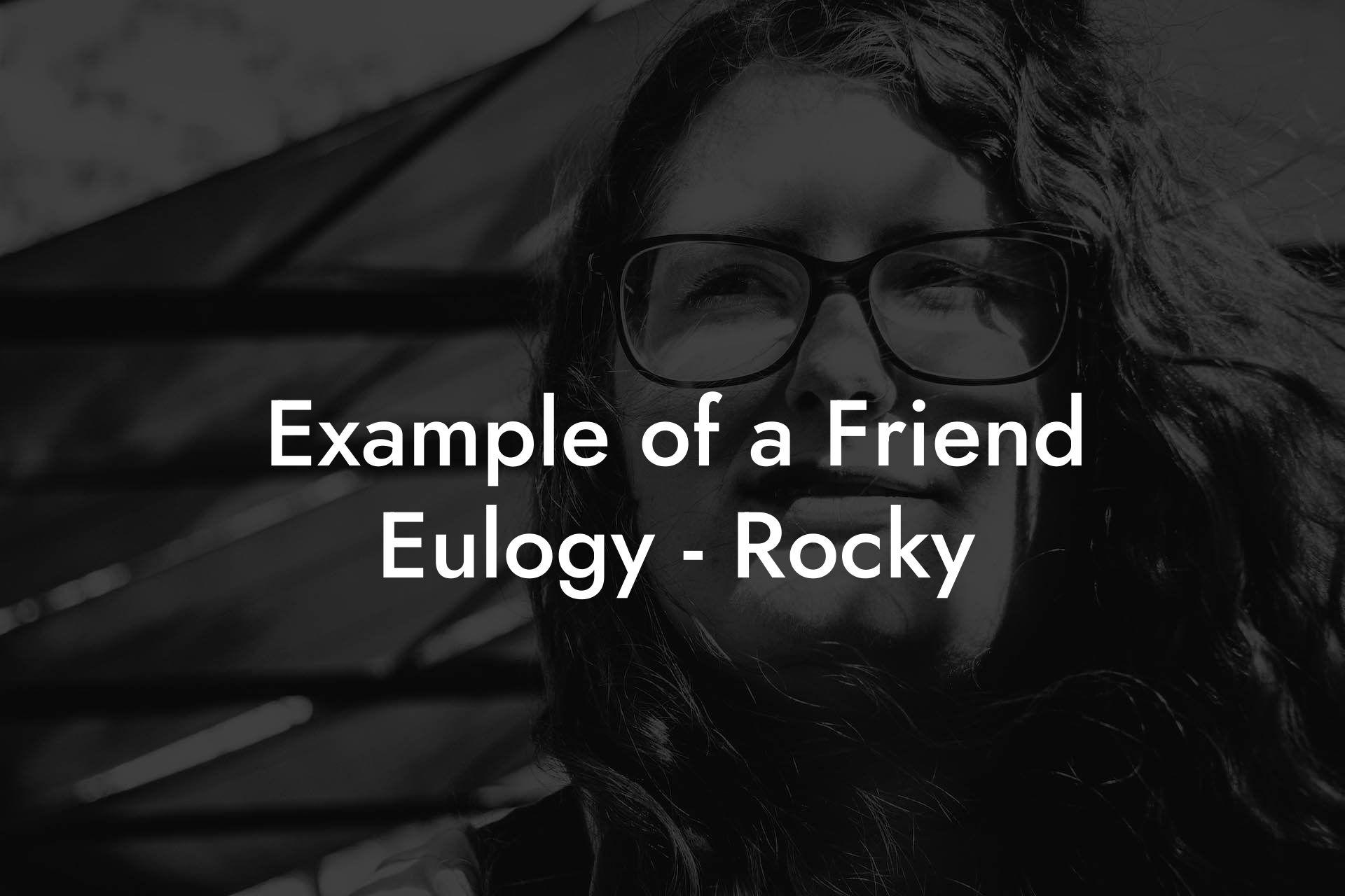 Example of a Friend Eulogy - Rocky