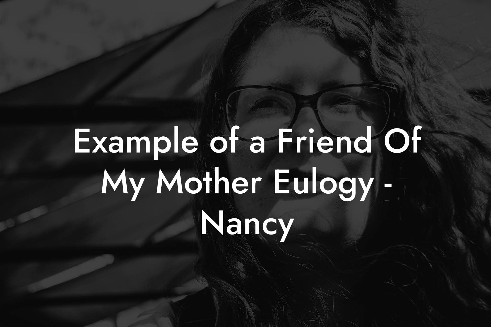 Example of a Friend Of My Mother Eulogy   Nancy
