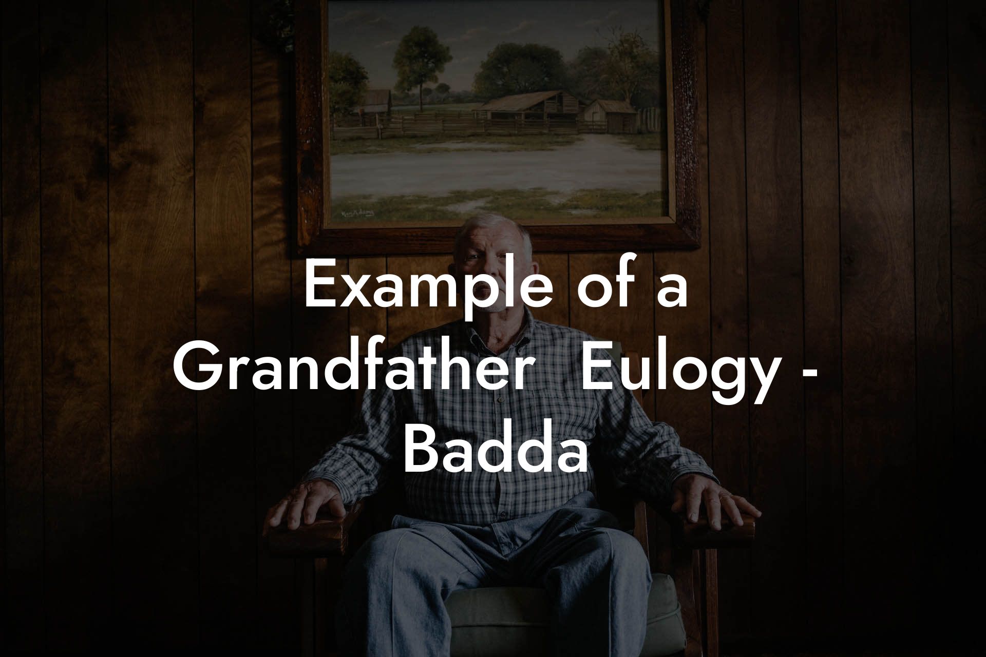 Example of a Grandfather  Eulogy - Badda