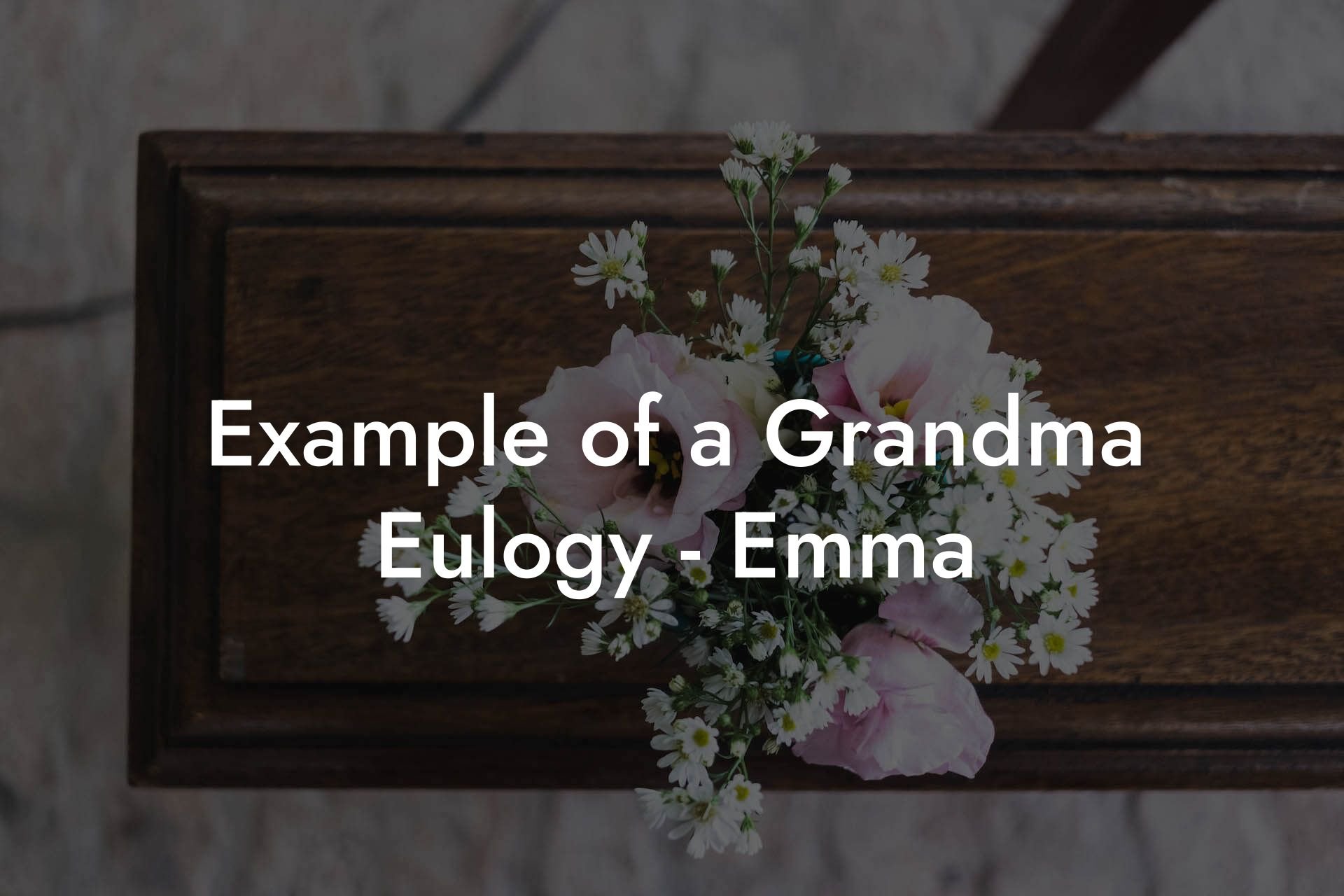 Example of a Grandma Eulogy   Emma
