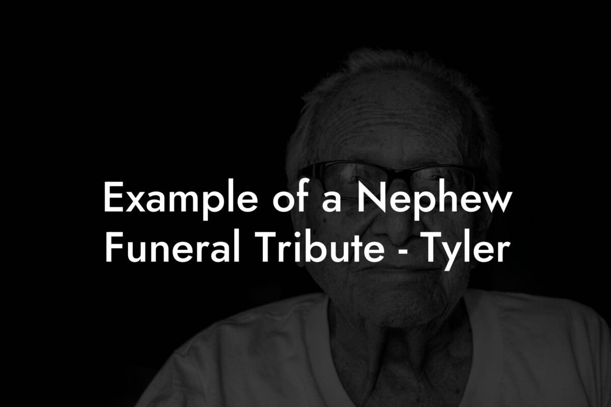 Example of a Nephew Funeral Tribute - Tyler