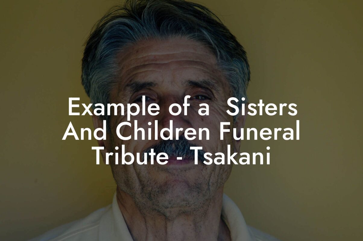 Example of a  Sisters And Children Funeral Tribute - Tsakani