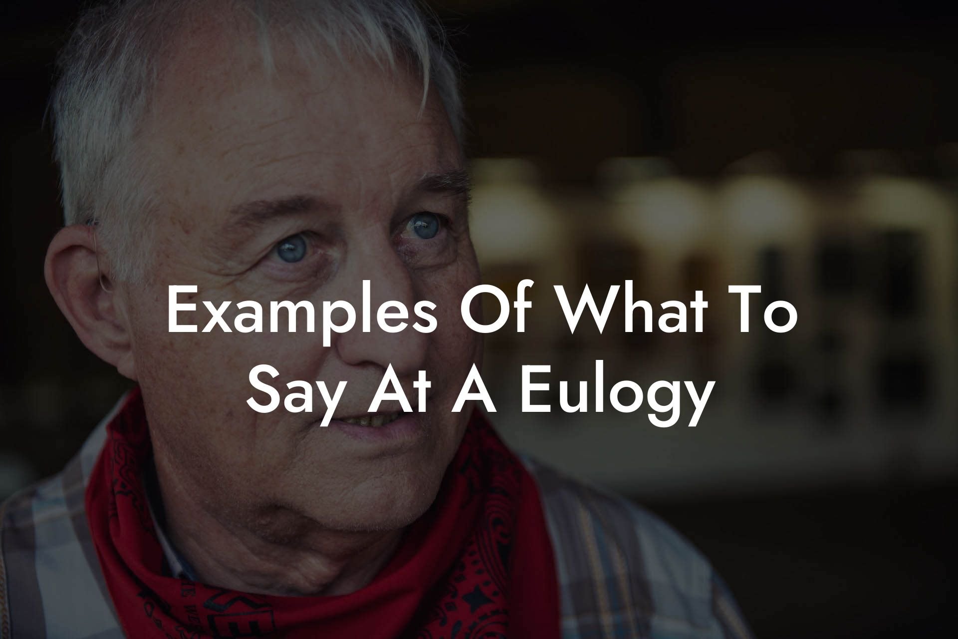 Examples Of What To Say At A Eulogy