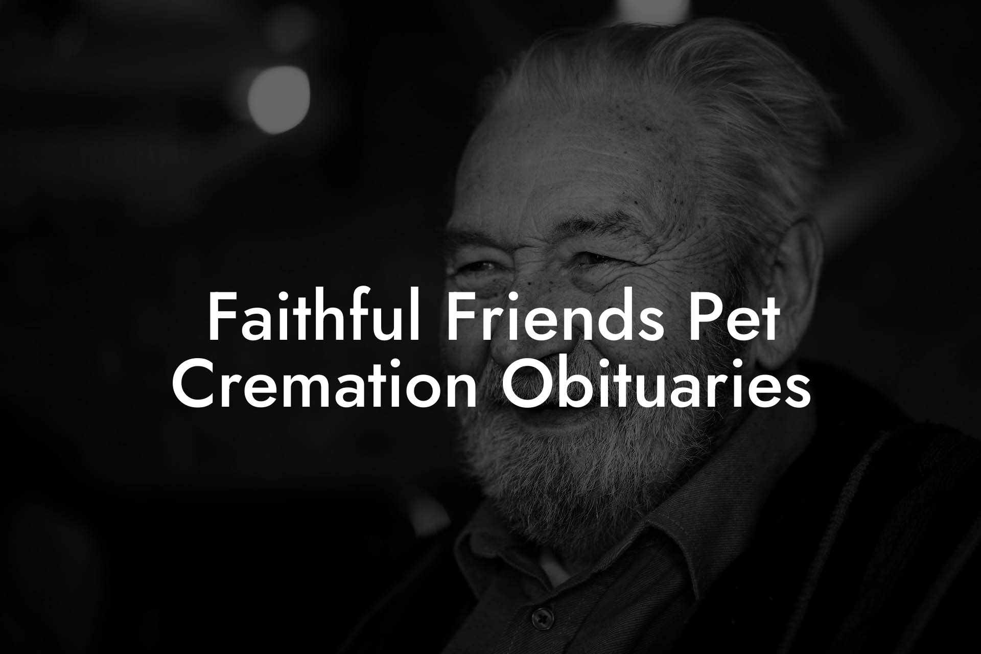 Faithful Friends Pet Cremation Obituaries