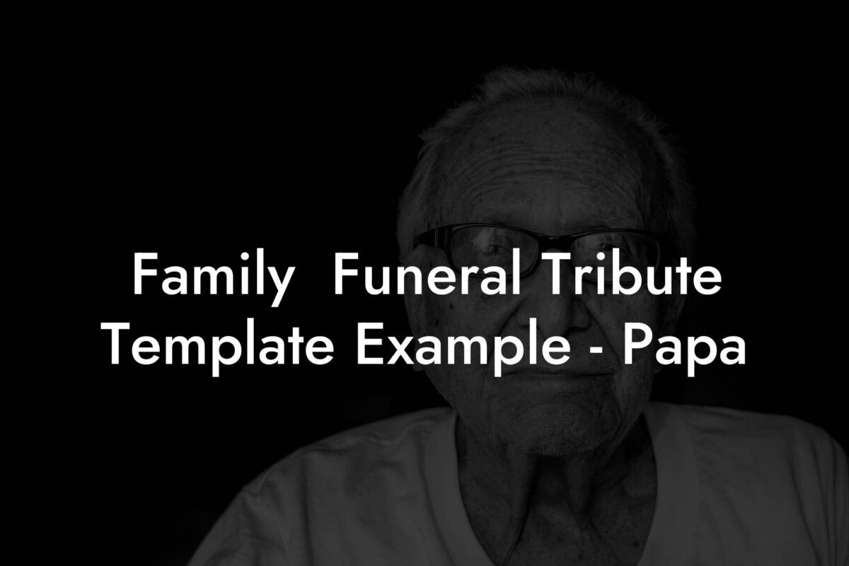 Family  Funeral Tribute Template Example - Papa