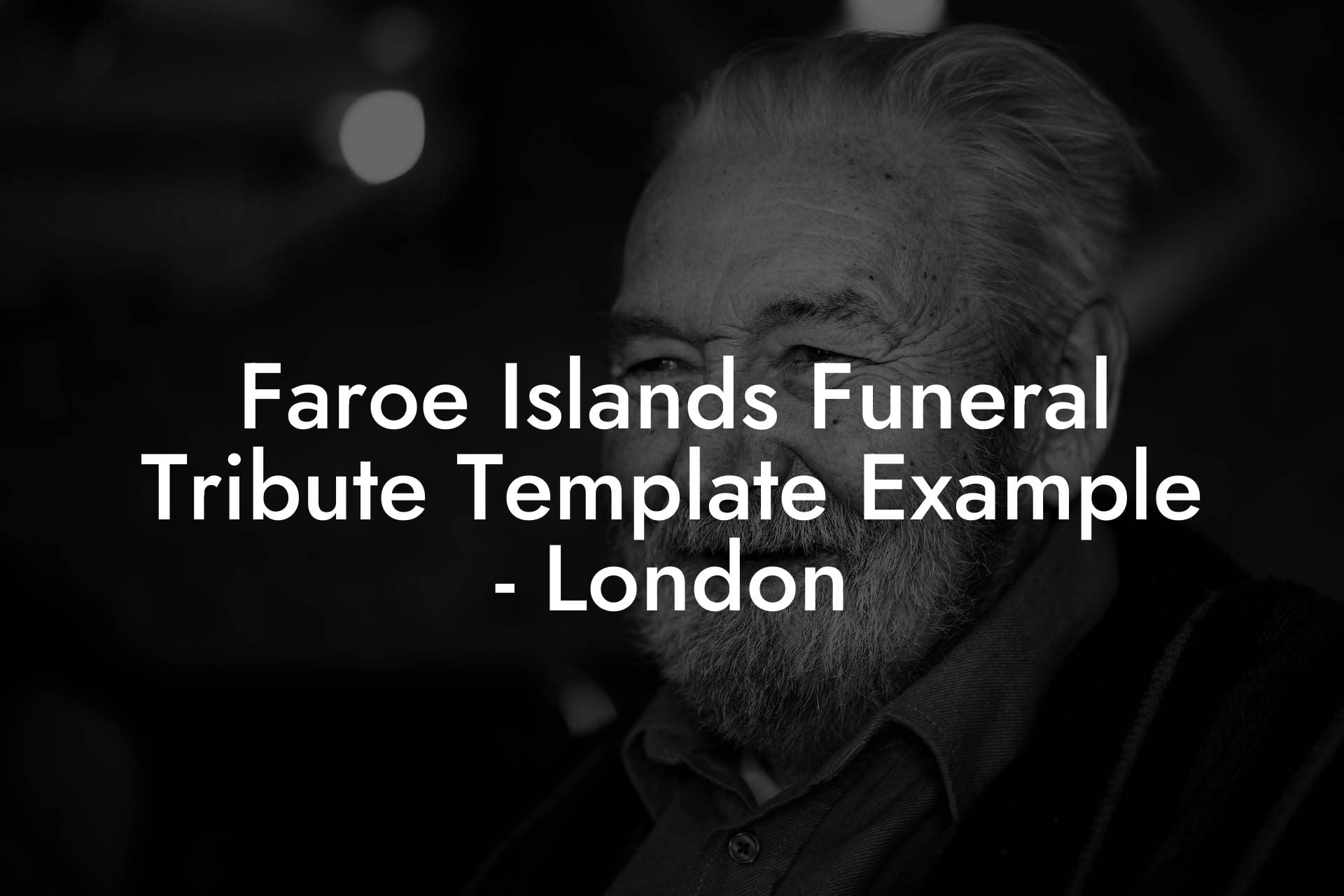 Faroe Islands Funeral Tribute Template Example   London
