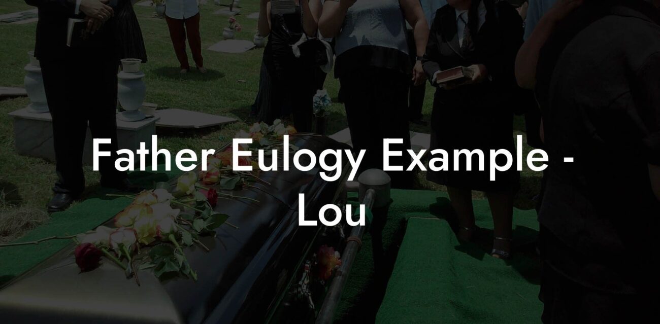 Father Eulogy Example - Lou