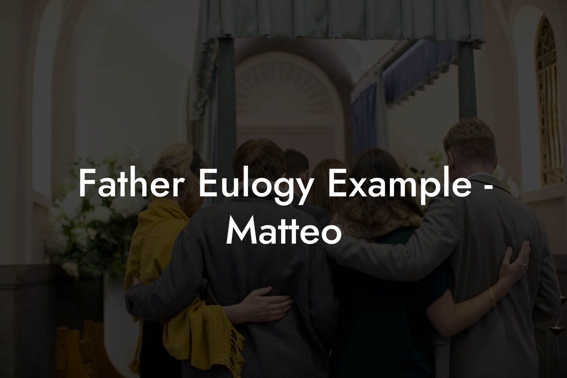 Father Eulogy Example - Matteo