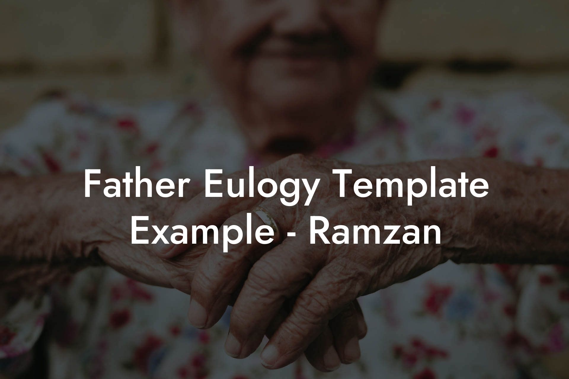 Father Eulogy Template Example - Ramzan