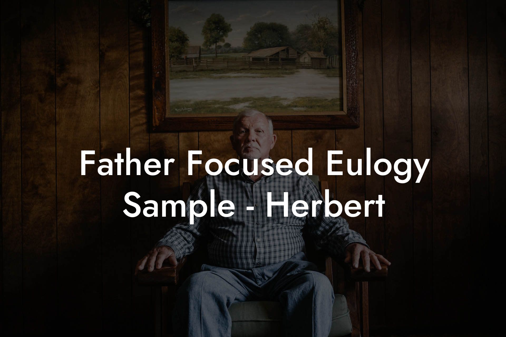 Father Focused Eulogy Sample - Herbert