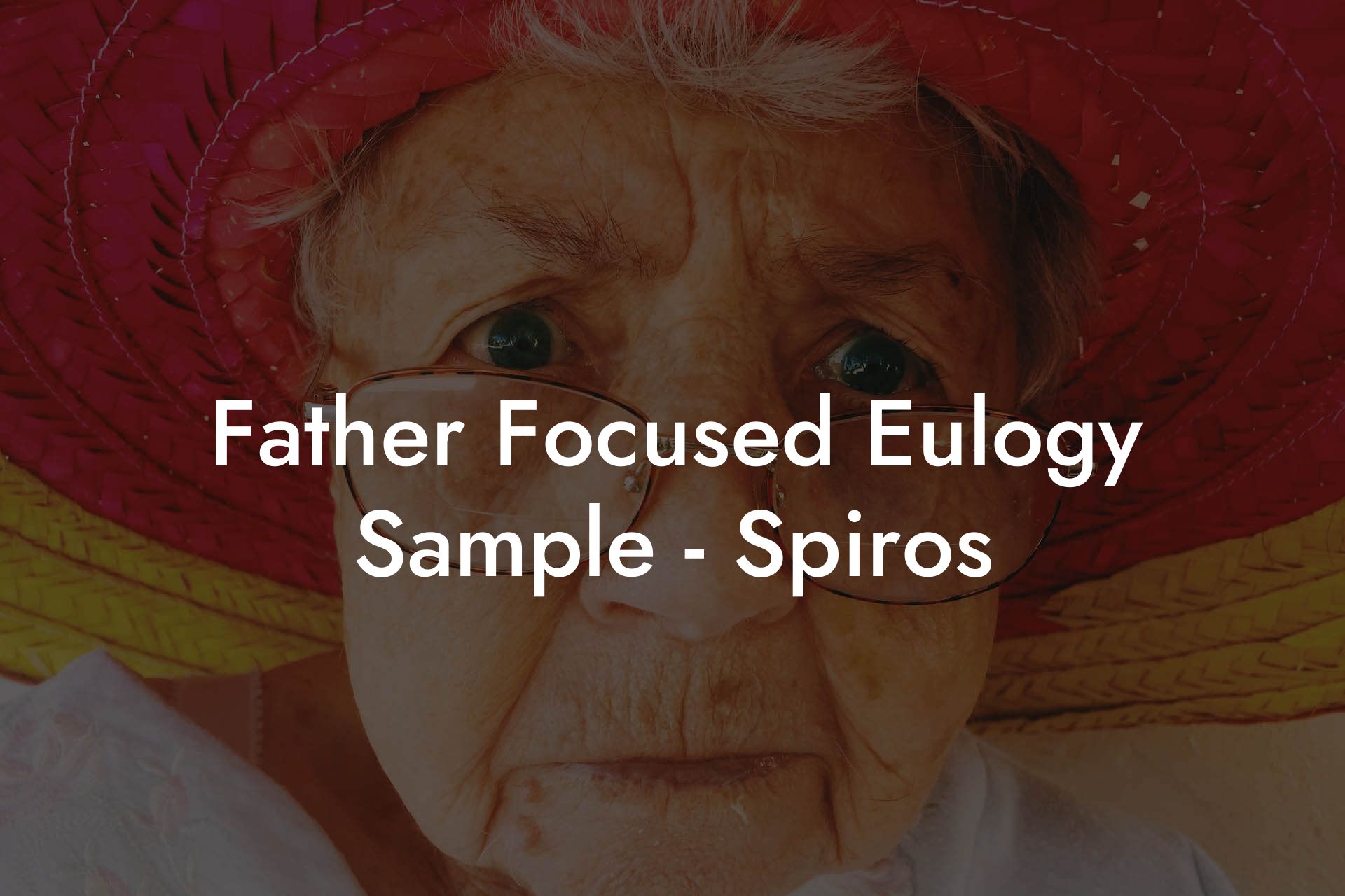 Father Focused Eulogy Sample - Spiros