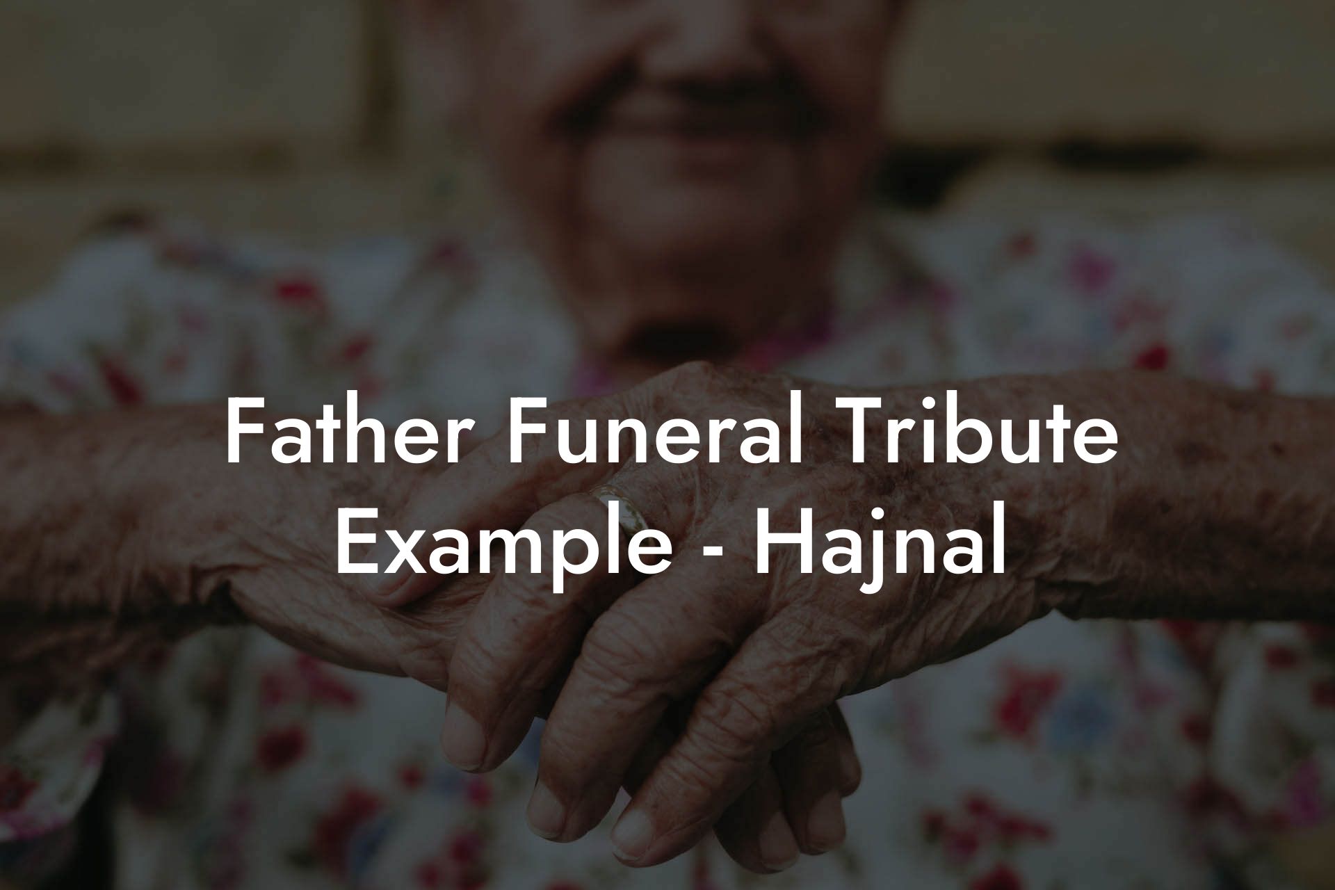 Father Funeral Tribute Example - Hajnal