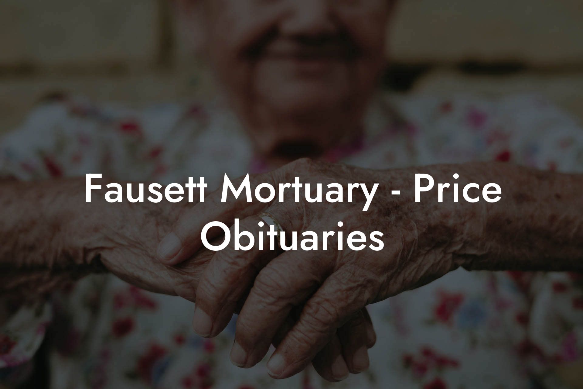 Fausett Mortuary - Price Obituaries