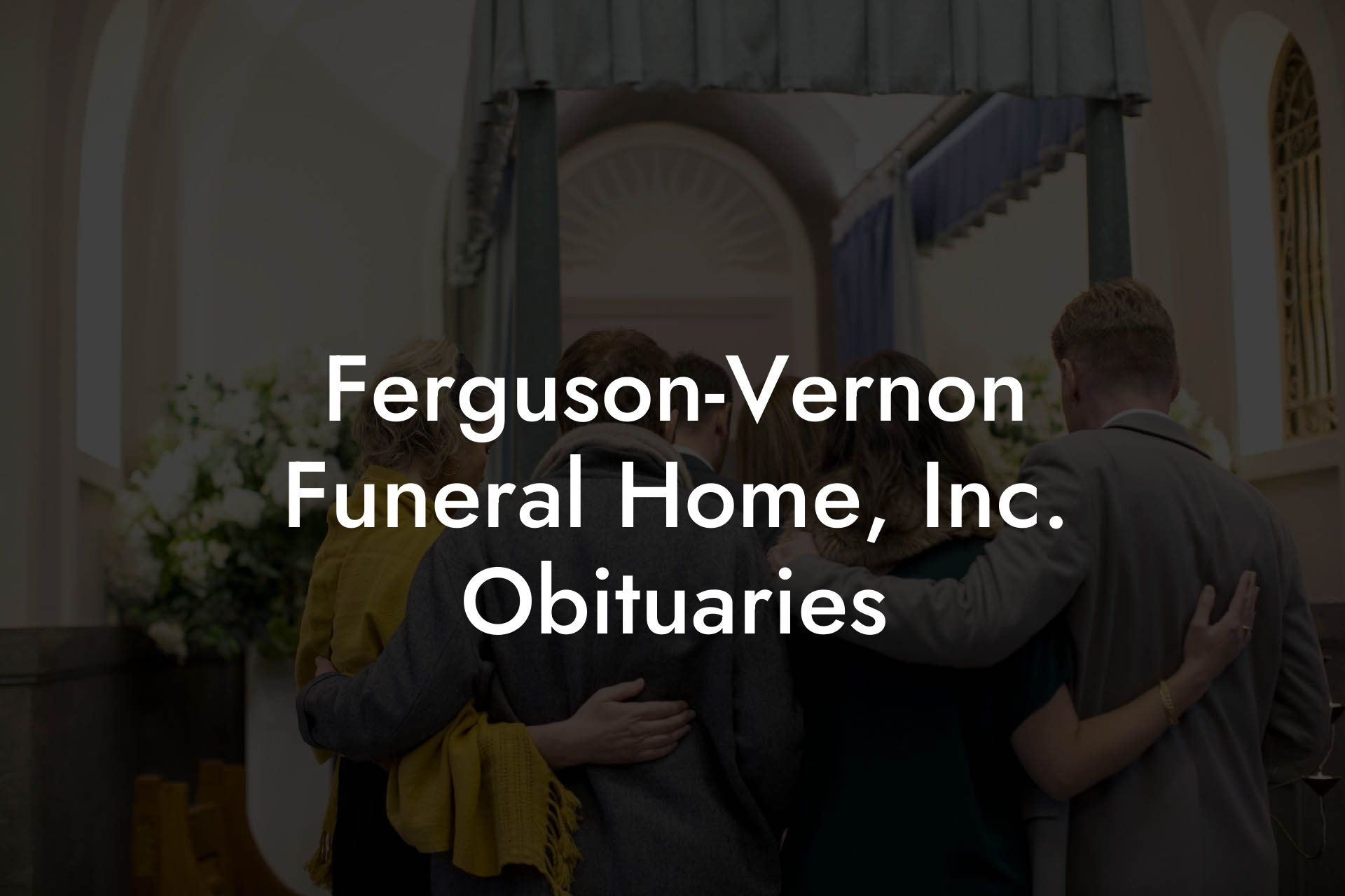 Ferguson-Vernon Funeral Home, Inc. Obituaries