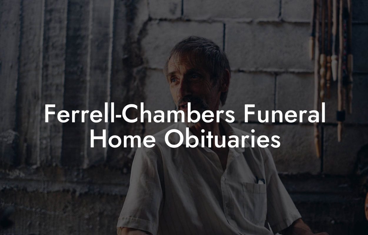 Ferrell-Chambers Funeral Home Obituaries