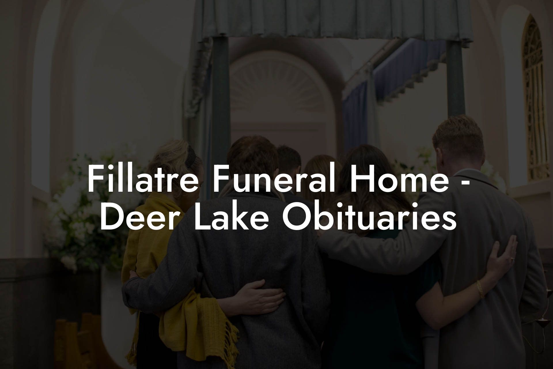 Fillatre Funeral Home Deer Lake Obituaries Eulogy Assistant