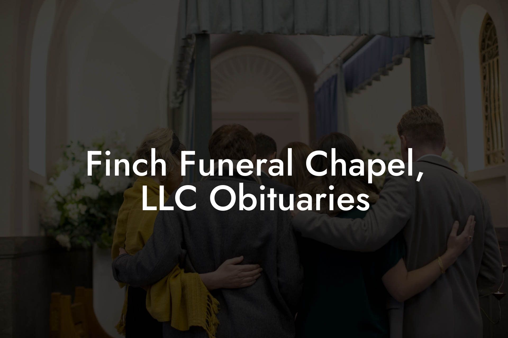 Finch Funeral Chapel, LLC Obituaries