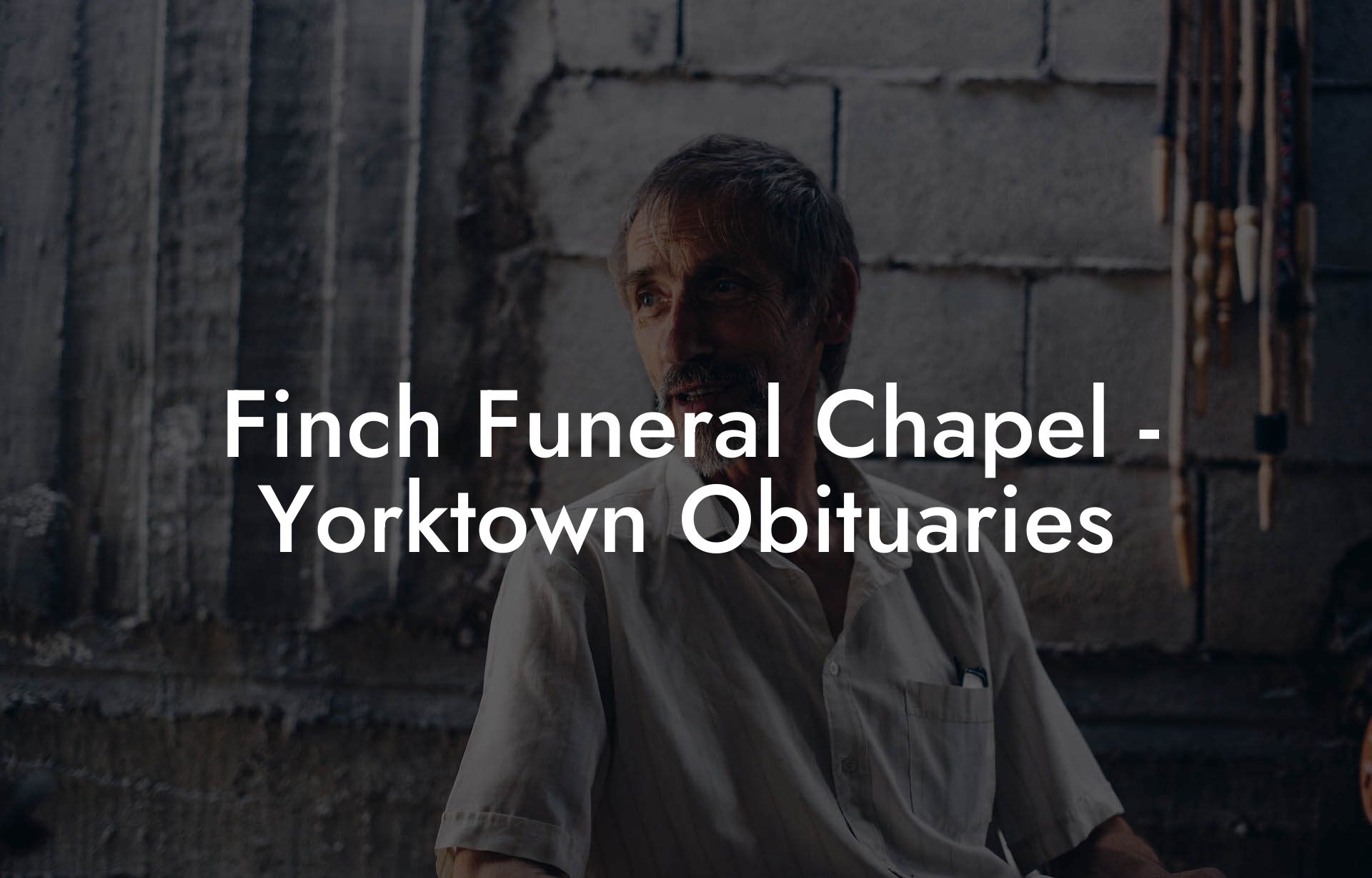 Finch Funeral Chapel - Yorktown Obituaries