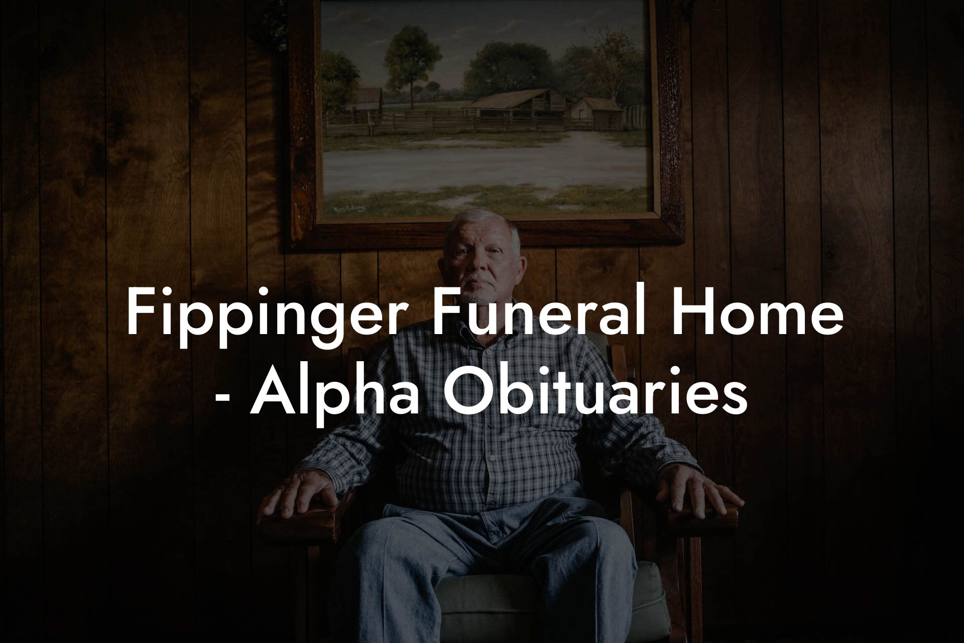 Fippinger Funeral Home - Alpha Obituaries