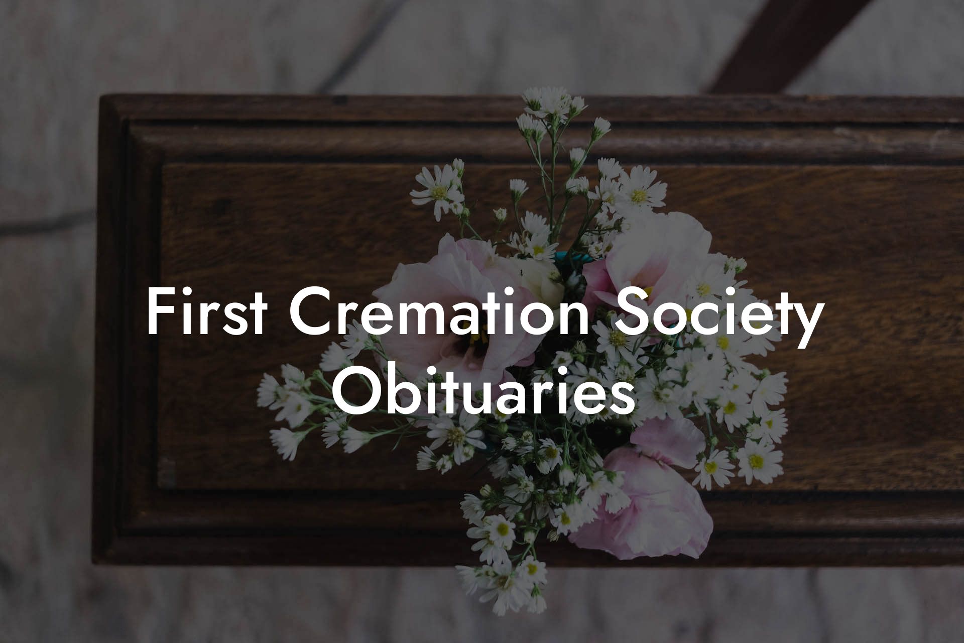 First Cremation Society Obituaries