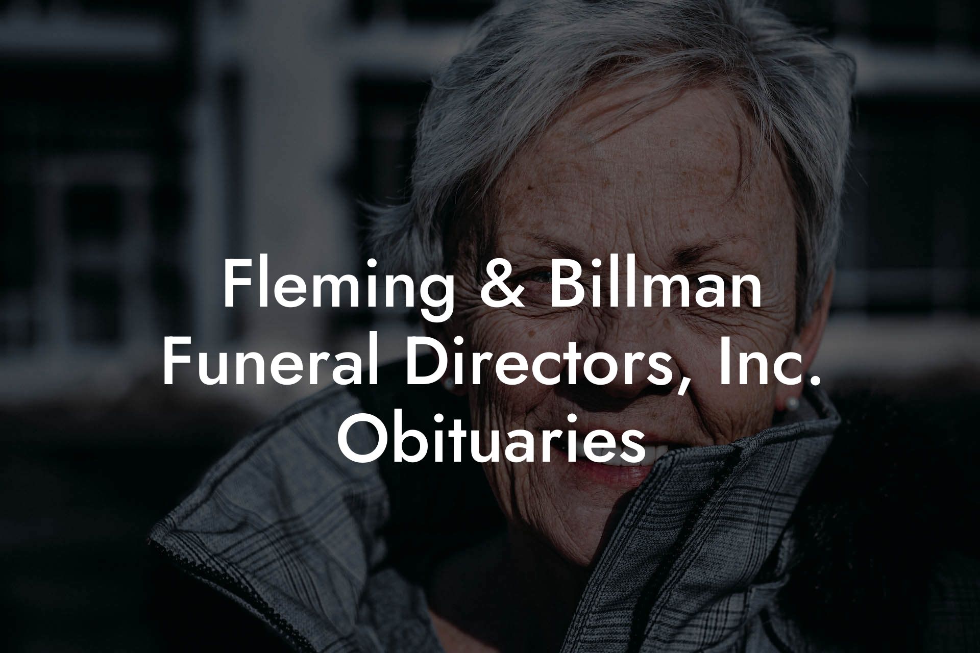 Fleming & Billman Funeral Directors, Inc. Obituaries