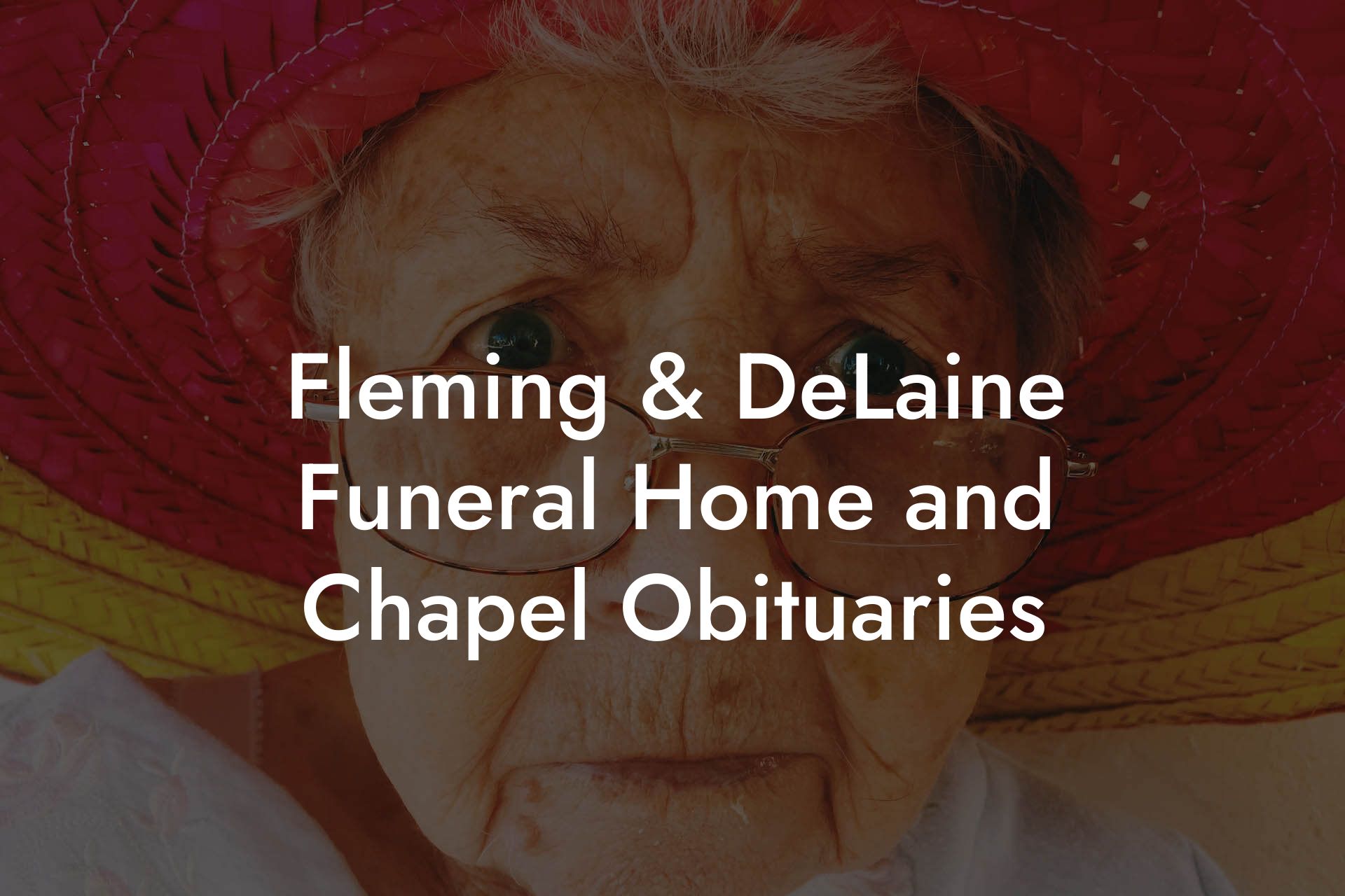 Fleming & DeLaine Funeral Home and Chapel Obituaries