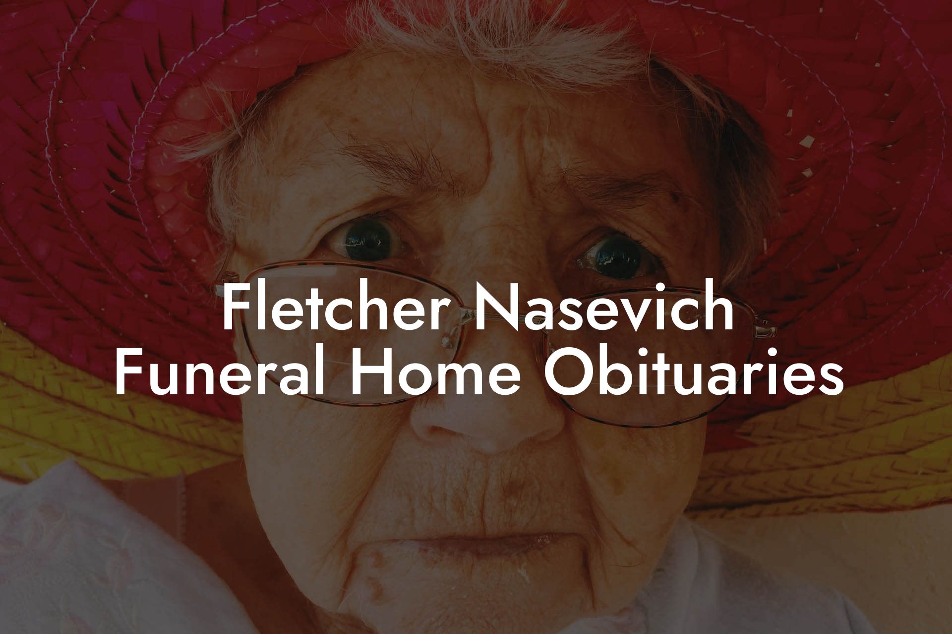 Fletcher Nasevich Funeral Home Obituaries