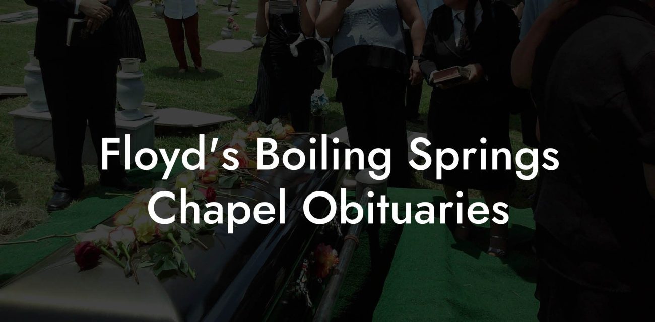 Floyd's Boiling Springs Chapel Obituaries