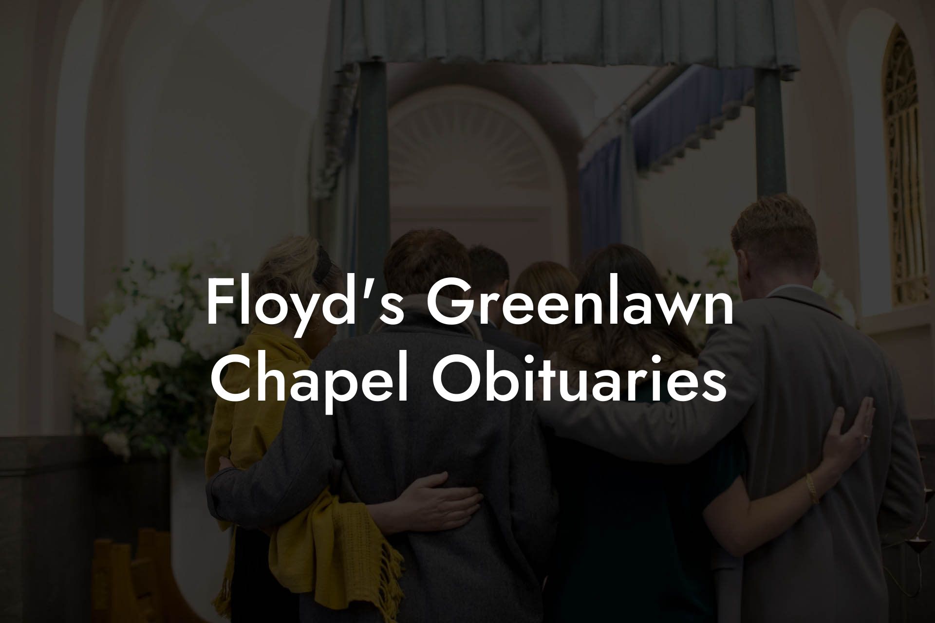 Floyds Greenlawn Chapel Obituaries Eulogy Assistant 