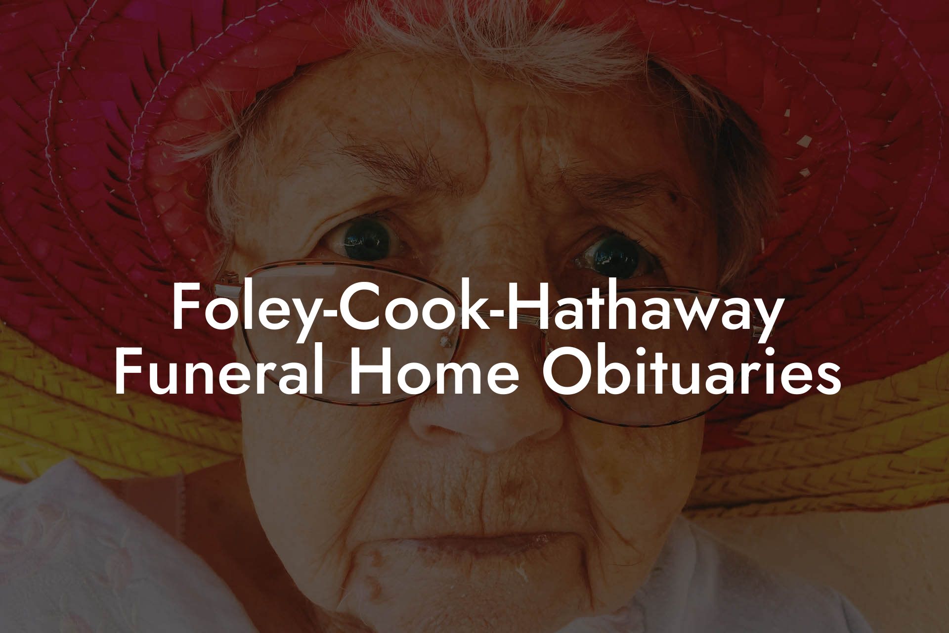 Foley-Cook-Hathaway Funeral Home Obituaries